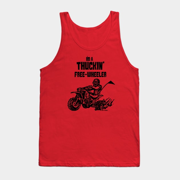 Thuckin' Free-Wheeler (black) Tank Top by Lawrence of Oregon